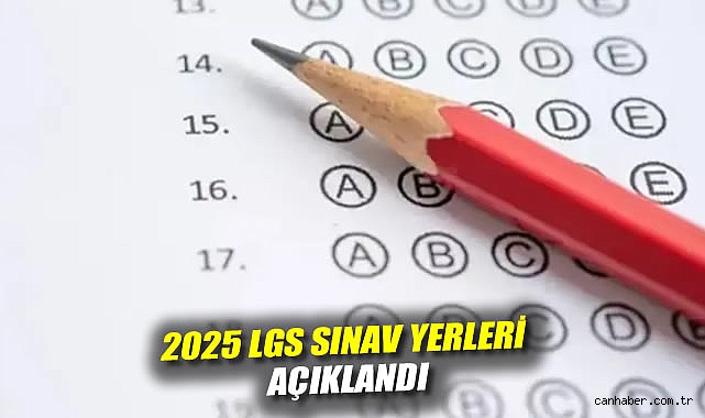 LGS Sınav Yerleri Açıklandı! Detaylar İçin Tıklayın