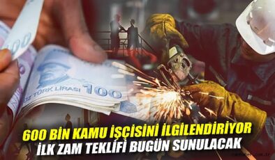Kamu İşçilerine Zam Teklifi Bugün Açıklanıyor!