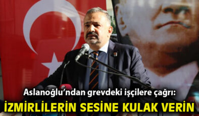 “Aslanoğlu’ndan İzmir’e Çözüm Çağrısı!”