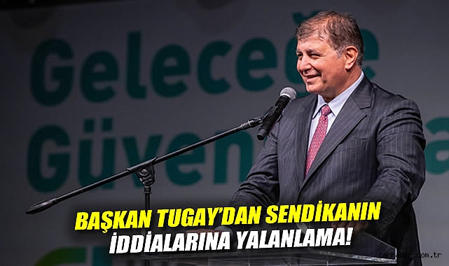 Tugay: Toplu Sözleşme İddiaları Gerçek Değil!