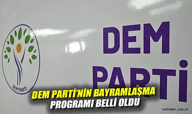 DEM Parti’den Bayramlaşma Programı Açıklandı