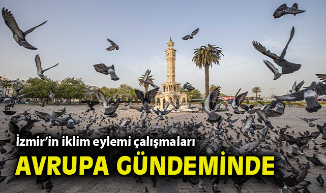 İzmir, Avrupa’da İklim Misyonu’na Yükseliyor!