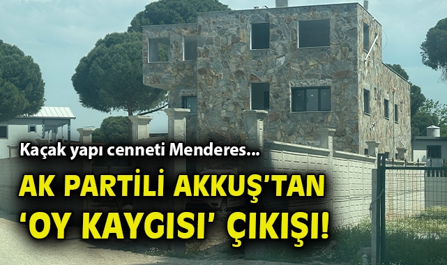 Menderes’te Kaçak Yapılaşma Büyüyor! Tepkiler Artıyor