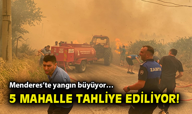 İzmir’de Orman Yangını: Mahalleler Tahliye Ediliyor!