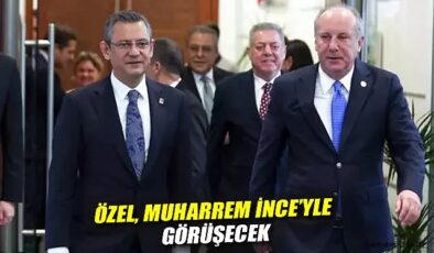 İnce, CHP’ye Dönüş İçin Özgür Özel ile Görüşecek!