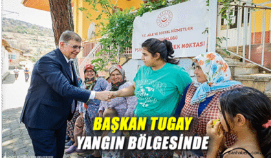 Başkan Tugay: ‘Kimse Sahipsiz Kalmayacak!’