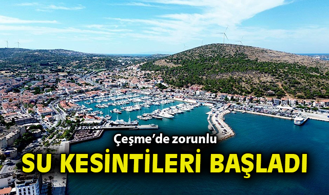 Çeşme’de Su Seviyesi Kritik! Kesintiler Kapıda!
