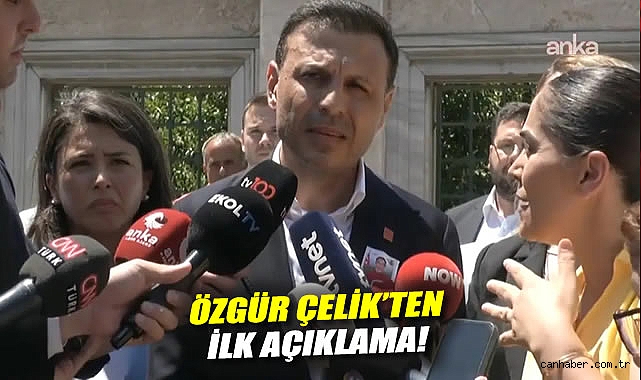 CHP’de Soruşturma Süreci, Özgür Çelik’ten Açıklama