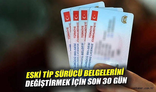 Eski Sürücü Belgeleri İçin Son Tarih: 31 Temmuz!