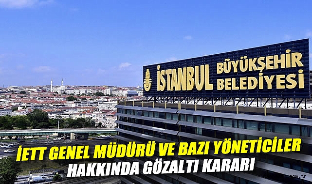 İBB’ye Operasyon! 25 Kişi Gözaltında