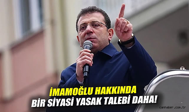 İmamoğlu’na Hapis ve Siyasi Yasak İddianamesi!