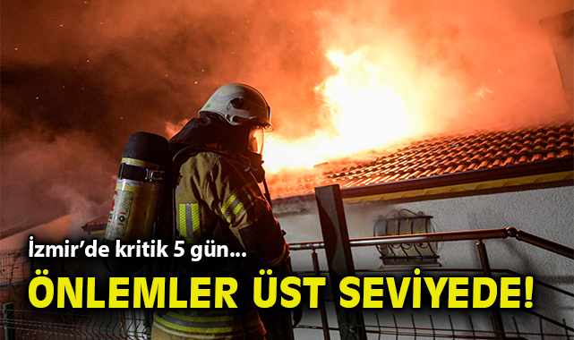 İzmir’de Yangınlara Karşı Kritik Uyarı! Dikkat!
