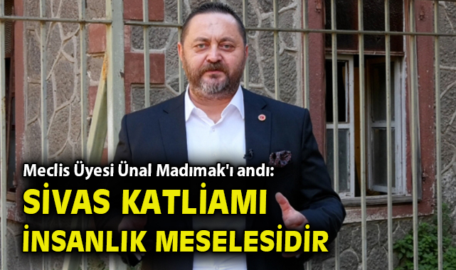 Madımak Katliamı, Unutulmaz Bir Herkulese!
