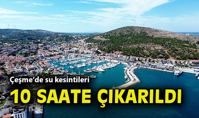 Çeşme’de Su Kesintisi: Kritik Seviyeye Ulaşıldı!