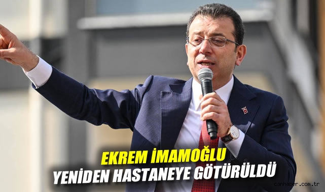 İmamoğlu Hastaneye Sevk Edildi: Bel Ağrısı Tedirginliği
