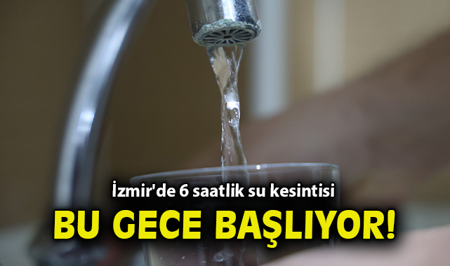 İzmir’de 2025’te Gece Su Kesintisi Dönemi Başlıyor!