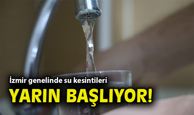 İzmir’de Su Kesintileri Başlıyor, Tedbir Alın!