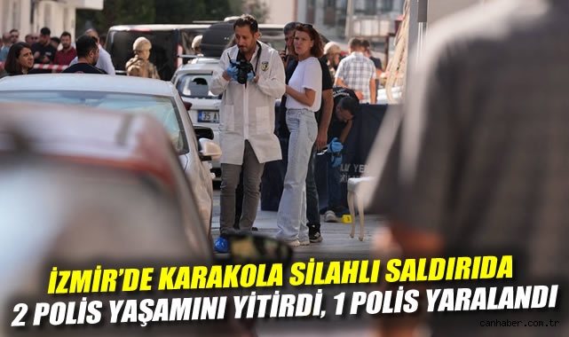 İzmir’de Polis Merkezine Silahlı Saldırı: 2 Şehit!