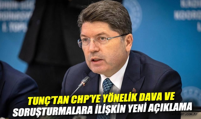 Adalet Bakanı Tunç’tan CHP’ye Yargı Mesajı