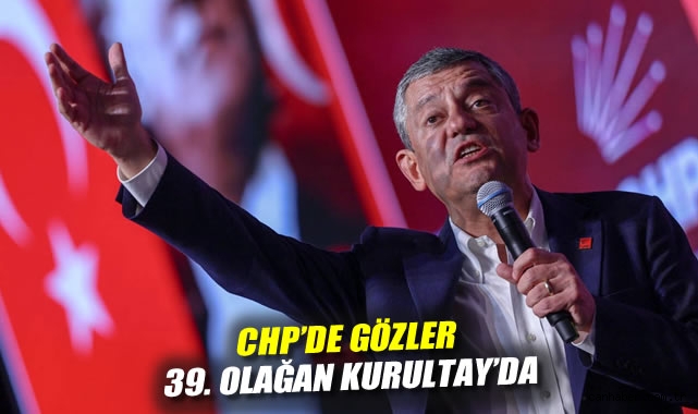 CHP’nin Olağan Kurultayı: Yenilikler Kapıda!