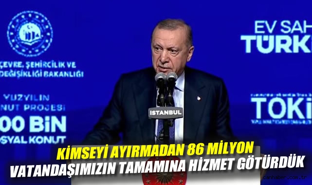Erdoğan’dan Yüzyılın Konut Projesi Vurgusu