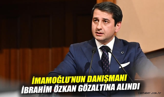 İBB Başkanının Danışmanı Gözaltına Alındı!
