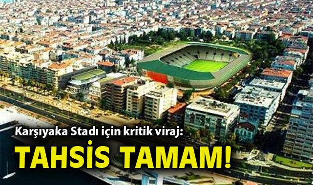 Karşıyaka Stadyumu Projesinde Önemli Gelişme!