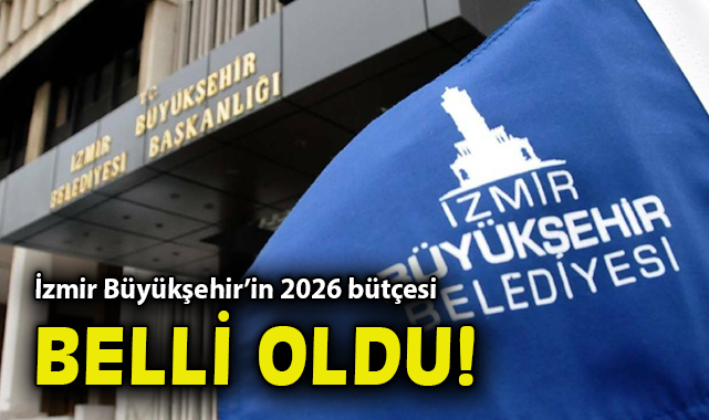 İzmir’in 2026 Bütçesi: 110 Milyar TL Öngörülüyor!