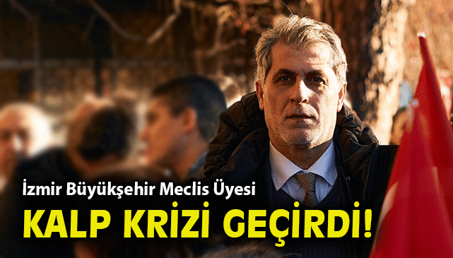 Meclis Üyesi Kaynarca Kalp Krizi Geçirdi!