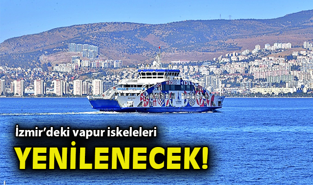 İzmir’de Vapur İskelesi İle İlgili Önemli Gelişmeler