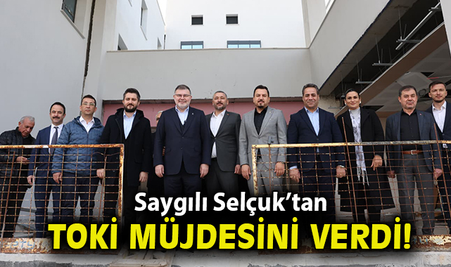 Selçuk İçin Güçlü Hizmet ve Yatırımlar Yolda!