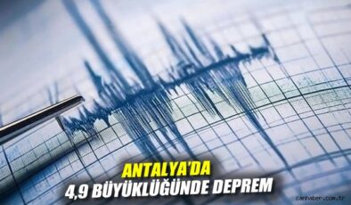 Serik’te 4.9 Büyüklüğünde Deprem Yaşandı!