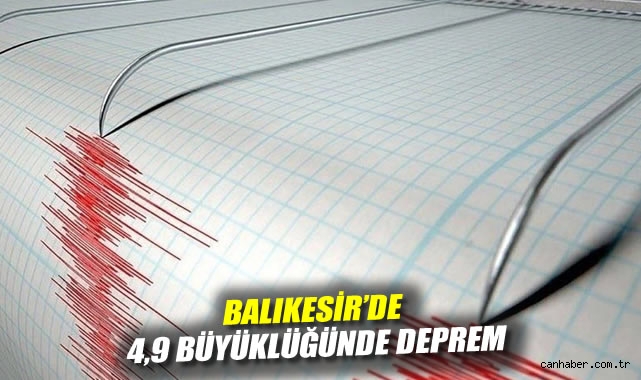 Balıkesir’de 4.9 Büyüklüğünde Deprem Meydana Geldi