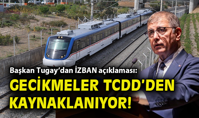 İZBAN Gecikmeleri: TCDD Sorumluluğu Tartışılıyor!
