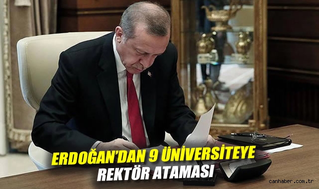 Erdoğan’dan 9 Üniversiteye Yeni Rektör Atamaları!
