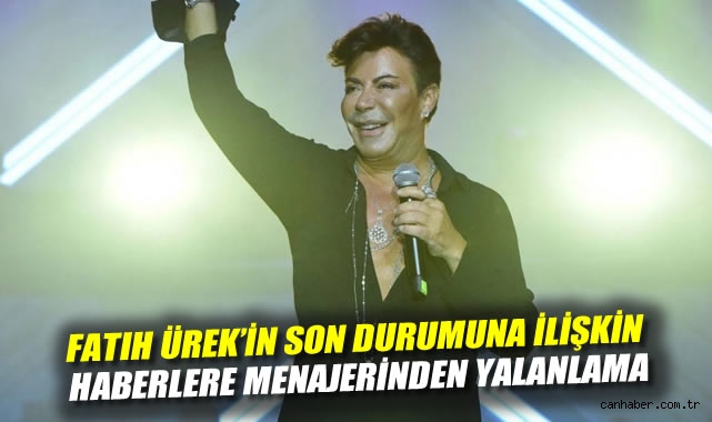 Fatih Ürek’in Sağlık Durumu: Menajerinden Açıklama!