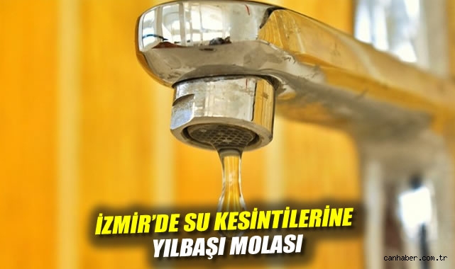 Yılbaşı’nda İzmir’de Su Kesintisi Olmayacak!