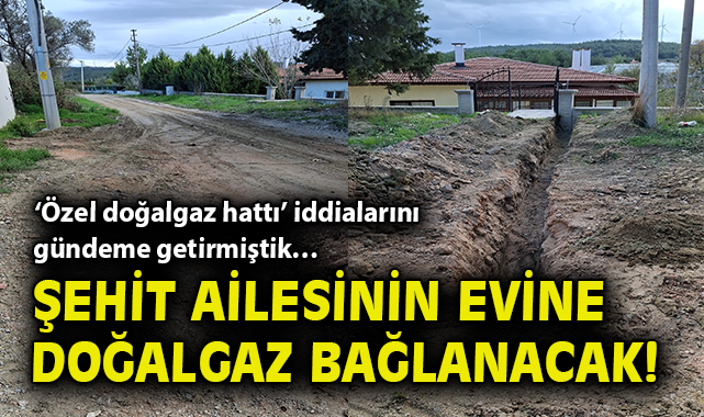 Şehit Ailesine Doğalgaz: Mahallede Tartışma Büyüyor