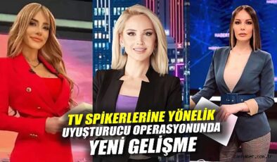 Ünlü Spikerlere Uyuşturucu Operasyonu Gelişmeleri!