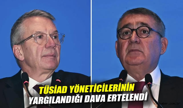 TÜSİAD Yöneticilerine Yargı Süreci: Dava Ertelendi