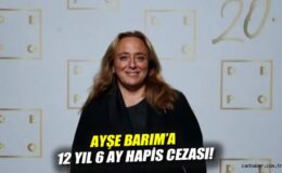 Gezi Davası’nda Ayşe Barım’a 12 Yıl Hapis!