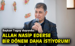 Tugay: İzmir İçin Bir Dönem Daha Hazırım!