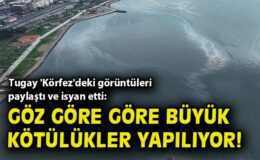 İzmir Körfezi’nde Kirletici Atık Alarmı!