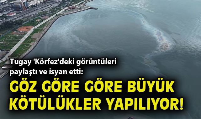 İzmir Körfezi’nde Kirletici Atık Alarmı!