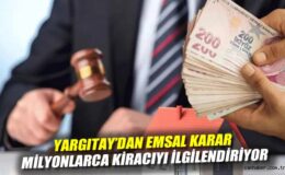 Yargıtay’dan Kiracılara Emsal Kira Kararı!
