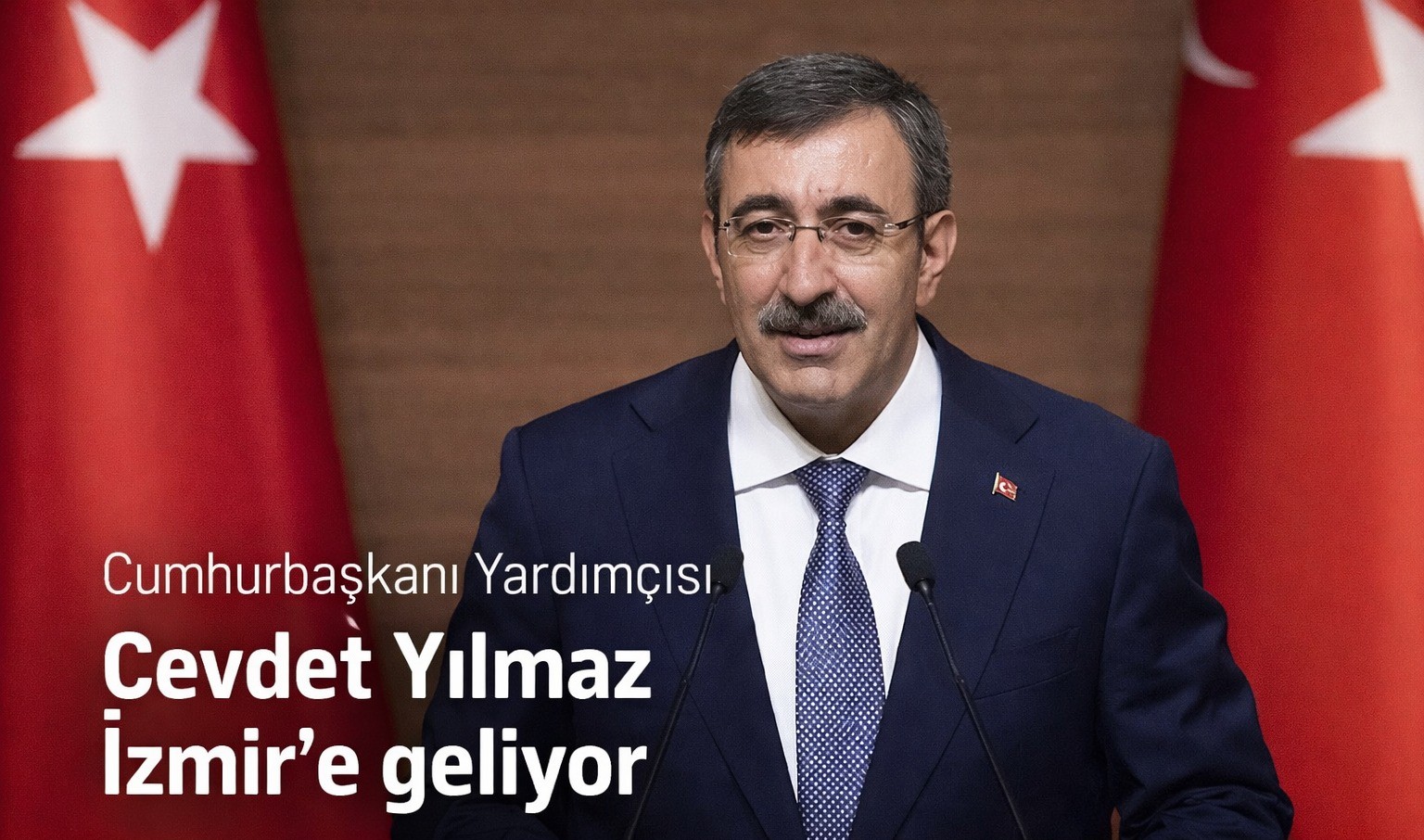 Cumhurbaşkanı Yardımcısı Cevdet Yılmaz 6 Mart’ta İzmir’e geliyor