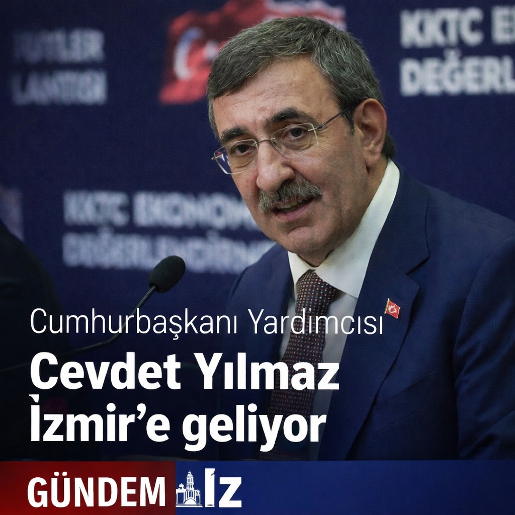 Cumhurbaşkanı Yardımcısı Cevdet Yılmaz 6 Mart’ta İzmir’e geliyor