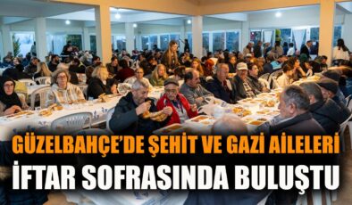 Şehit ve Gazi Aileleri İçin Birlik İftarı