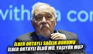 İlber Ortaylı’nın Sağlık Durumu: Son Gelişmeler Neler?