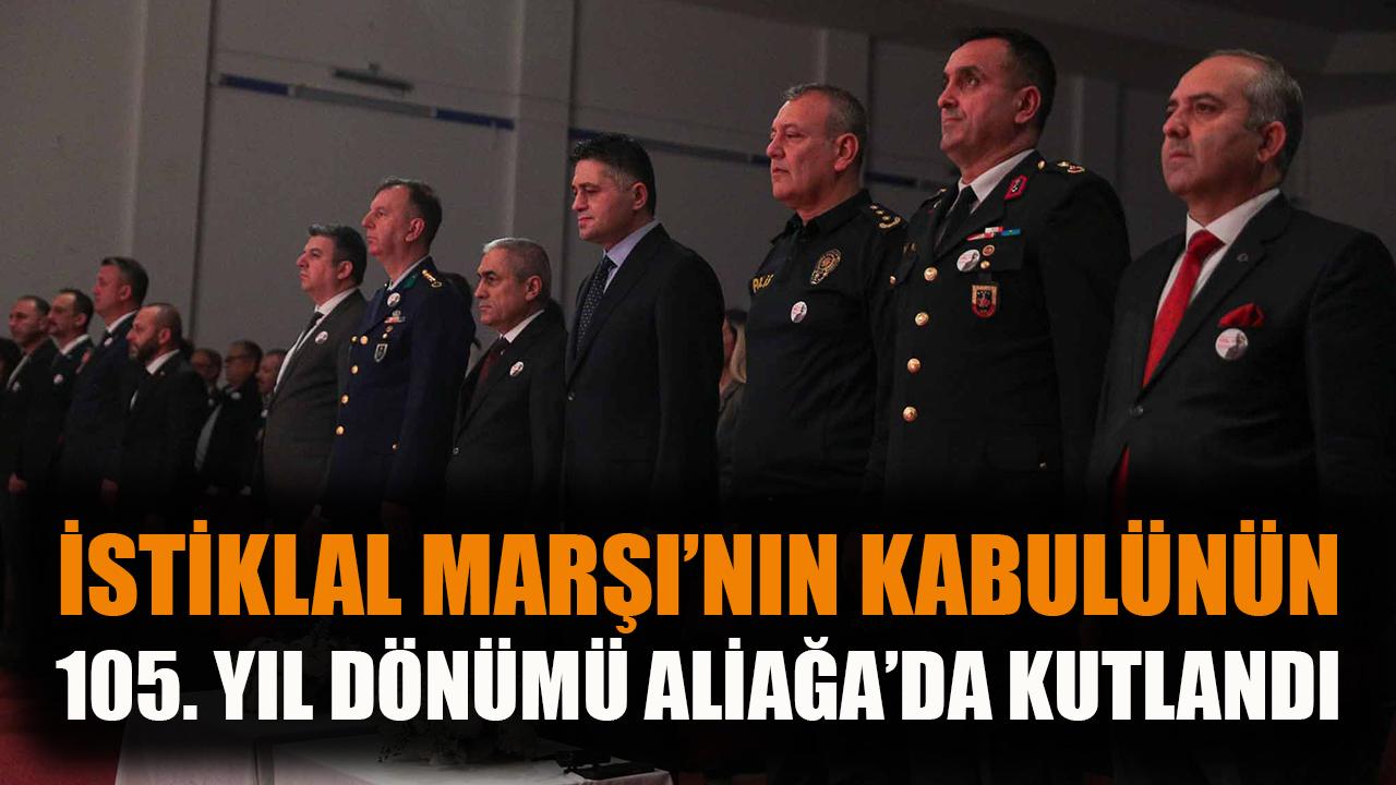 İstiklal Marşı’nın 105. Yılı Aliağa’da Kutlandı